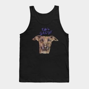 life's great / life's greyt greyhound pun Tank Top